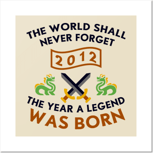 2012 The Year A Legend Was Born Dragons and Swords Design Posters and Art